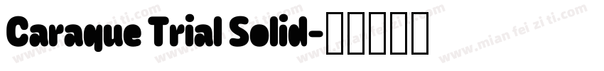 Caraque Trial Solid字体转换
